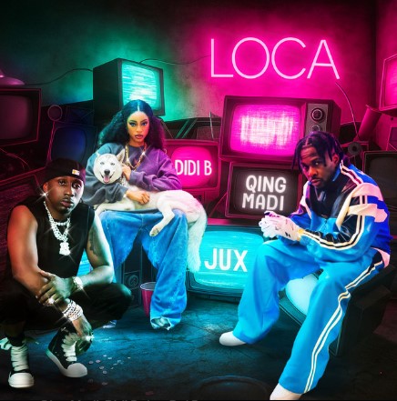 Lyrics Loca Didi B, Jux‬ & Qing Madi‬